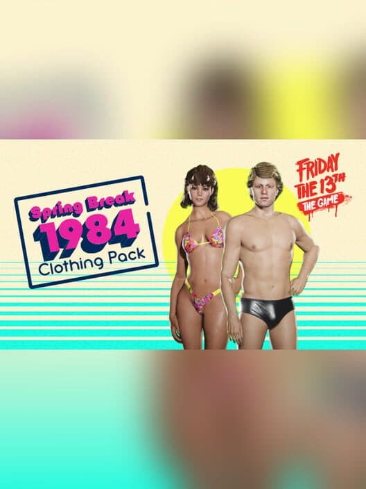 Обложка Friday the 13th: The Game - Spring Break 1984 Clothing Pack