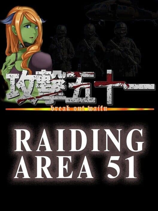 Обложка Raiding Area 51: Break out Waifu