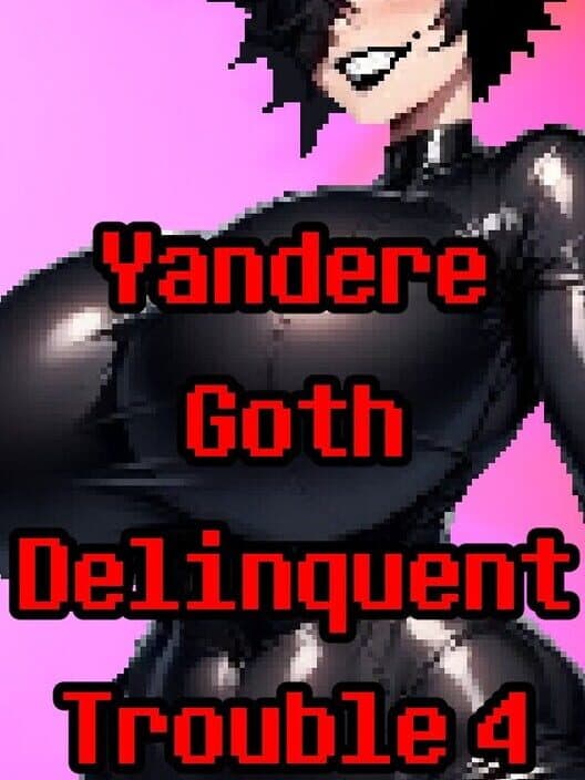 Обложка Yandere Goth Delinquent Trouble 4