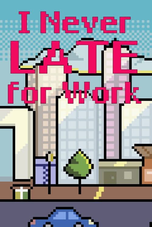 Обложка I Never Late for Work