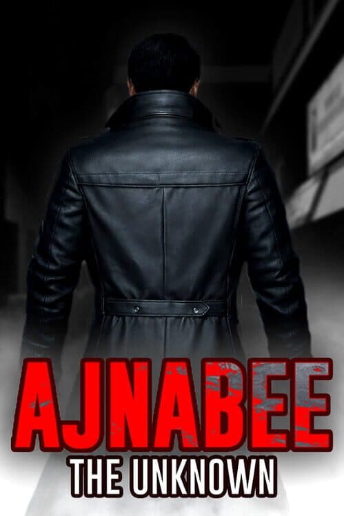 Обложка Ajnabee: The Unknown