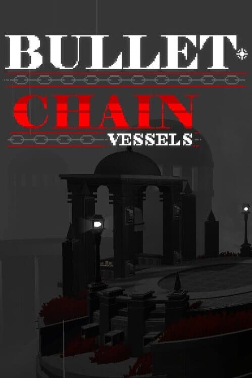 Обложка Bullet Chain: Vessels