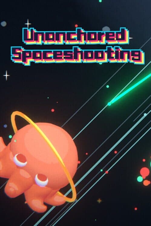 Обложка Unanchored Spaceshooting