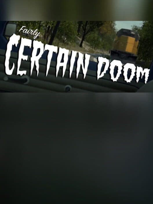 Обложка Fairly Certain Doom