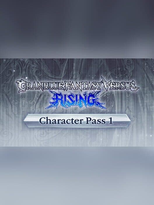 Обложка Granblue Fantasy Versus: Rising - Character Pass 1