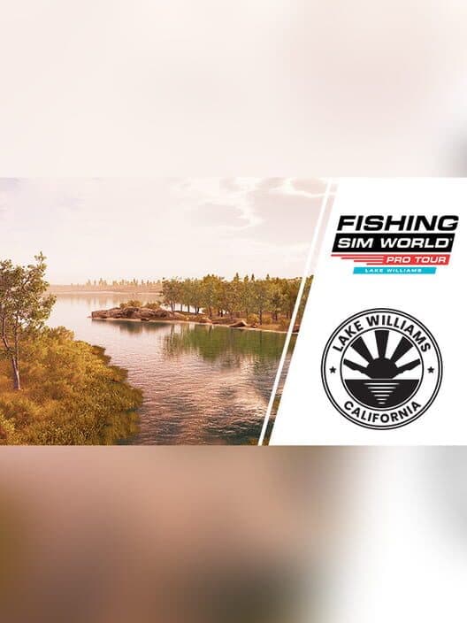 Обложка Fishing Sim World: Pro Tour - Lake Williams