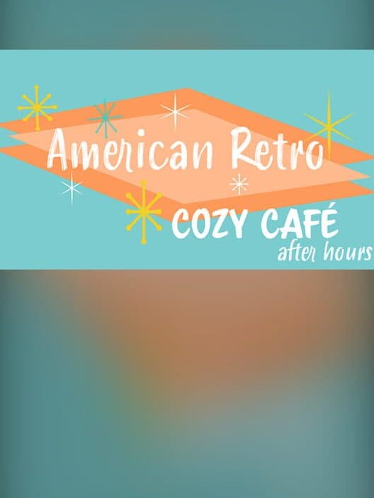Обложка Ambient Channels: American Retro - Cozy Café After Hours