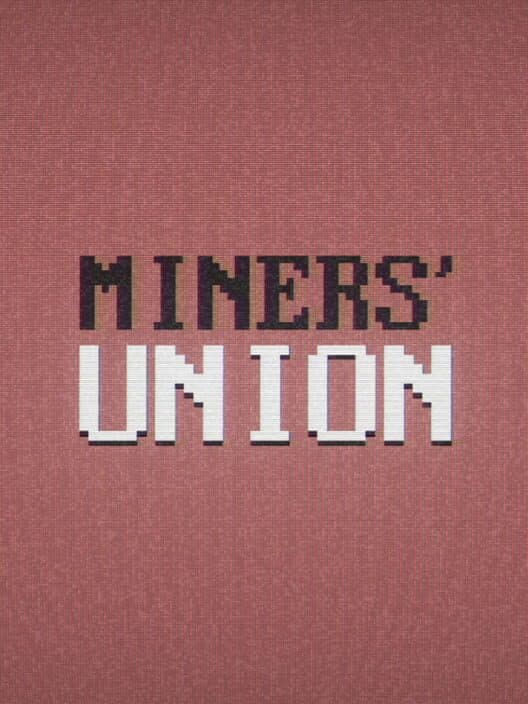 Обложка Miners' Union