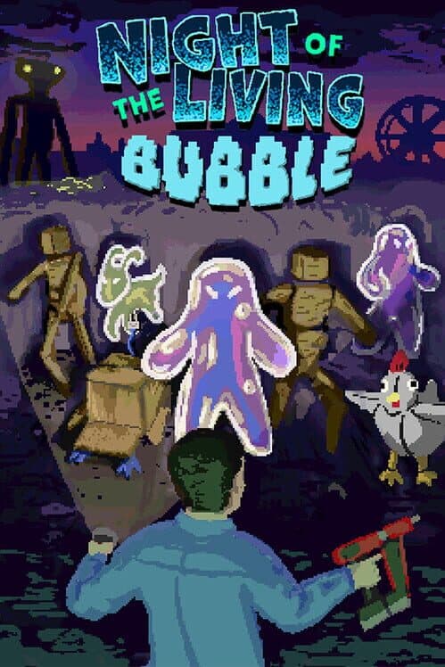 Обложка Night of the Living Bubble