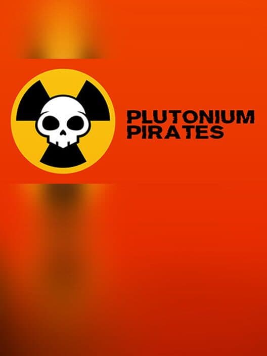 Обложка Plutonium Pirates