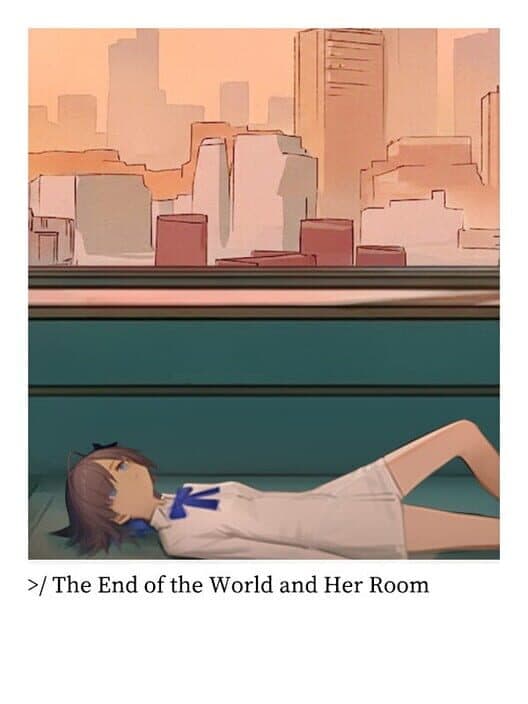 Обложка The End of the World and Her Room
