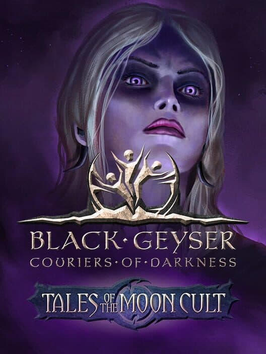Обложка Black Geyser: Couriers of Darkness - Tales of the Moon Cult