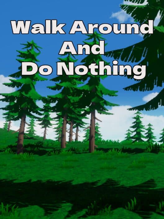 Обложка Walk Around And Do Nothing