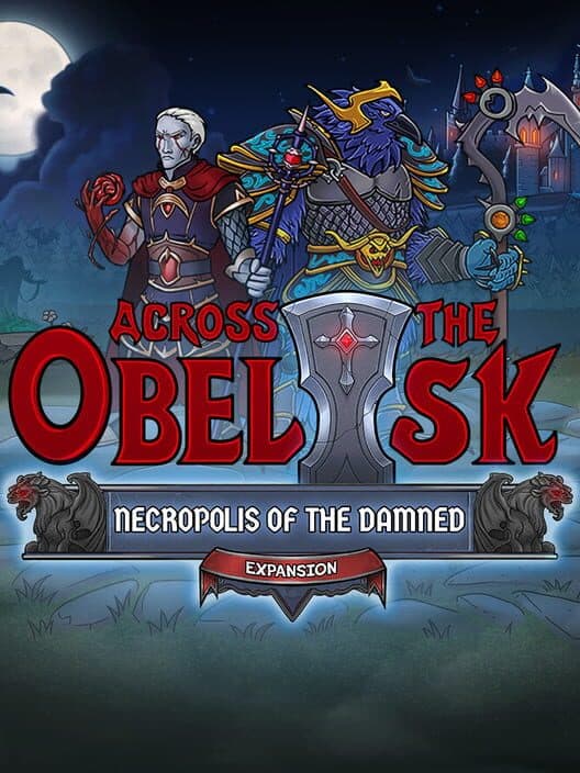 Обложка Across the Obelisk: Necropolis Of The Damned