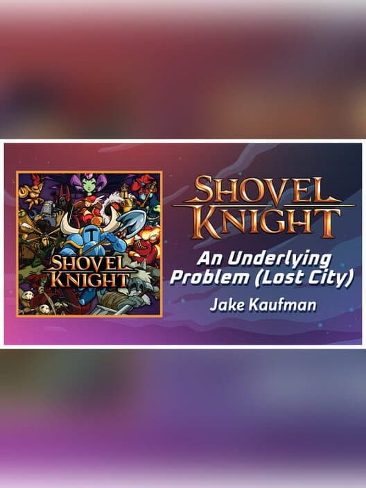 Обложка Rift of the NecroDancer: Shovel Knight - "An Underlying Problem (The Lost City)" - Jake Kaufman