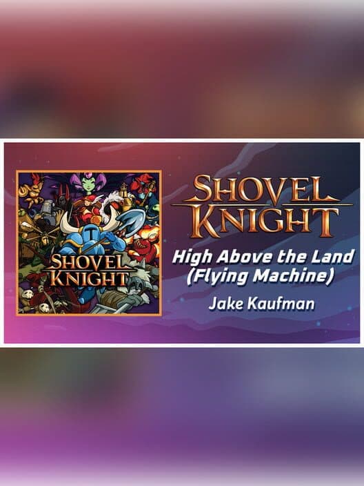 Обложка Rift of the NecroDancer: Shovel Knight - "High Above the Land (The Flying Machine)" - Jake Kaufman