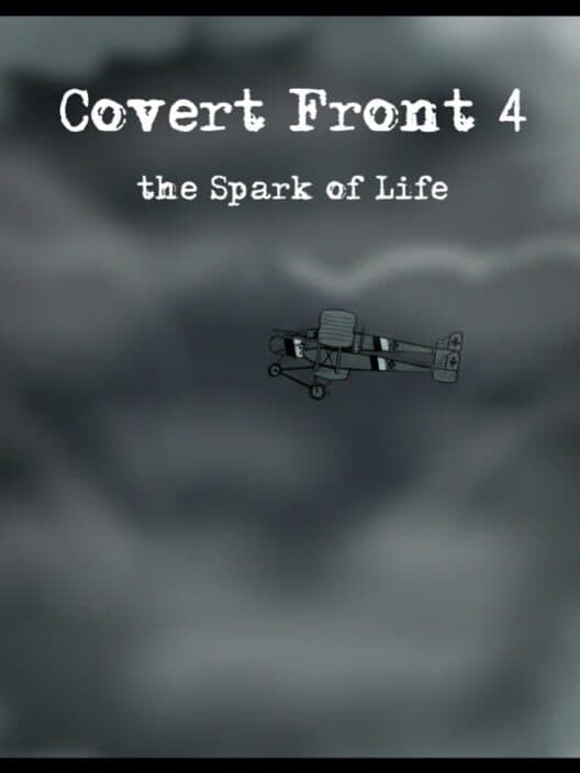 Обложка Covert Front: Episode 4 - the Spark of Life