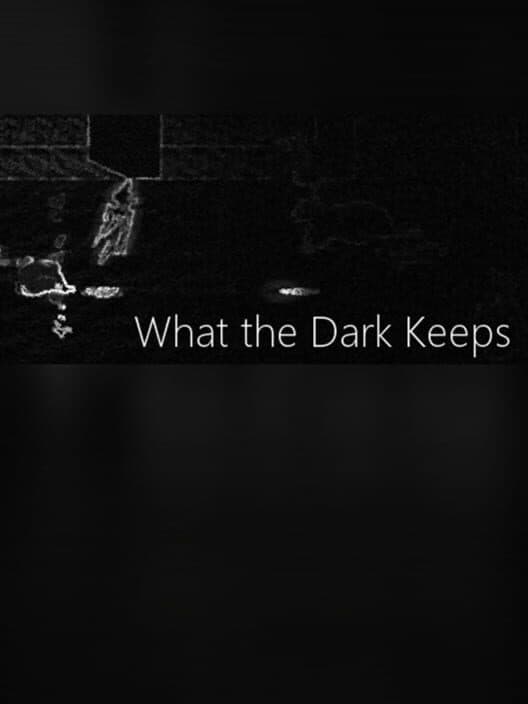 Обложка What the Dark Keeps