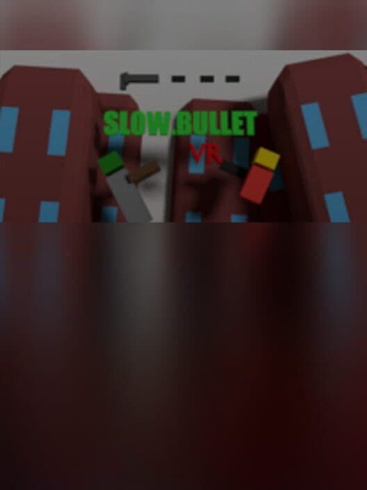 Обложка Slow.Bullet VR