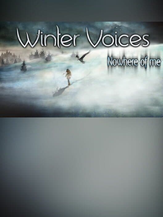 Обложка Winter Voices: Episode 2 - Nowhere of Me