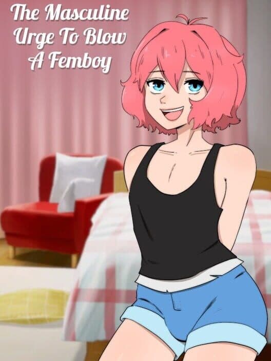 Обложка The Masculine Urge to Blow a Femboy