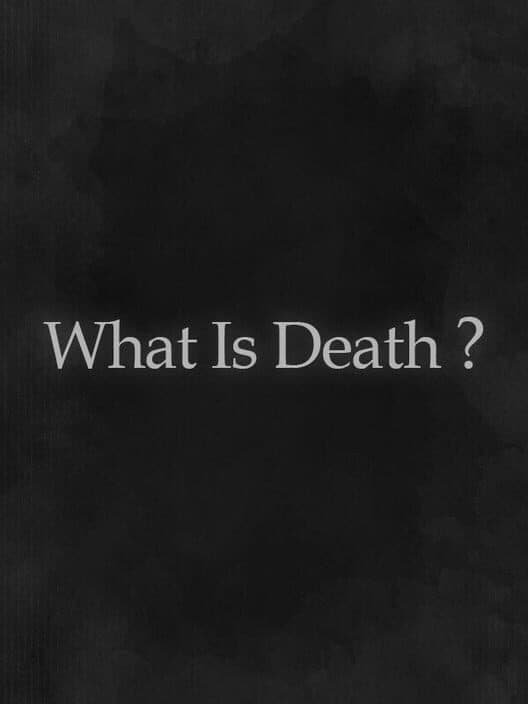 Обложка What Is Death?