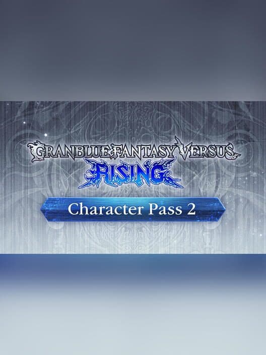 Обложка Granblue Fantasy Versus: Rising - Character Pass 2