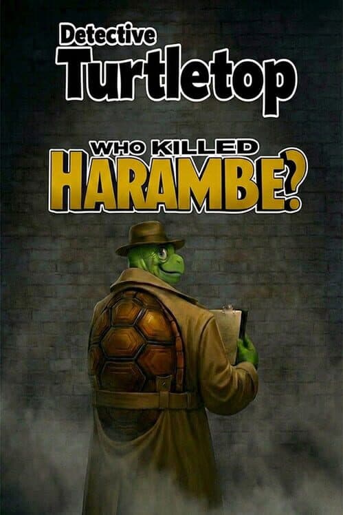 Обложка Detective Turtletop: Who Killed Harambe?