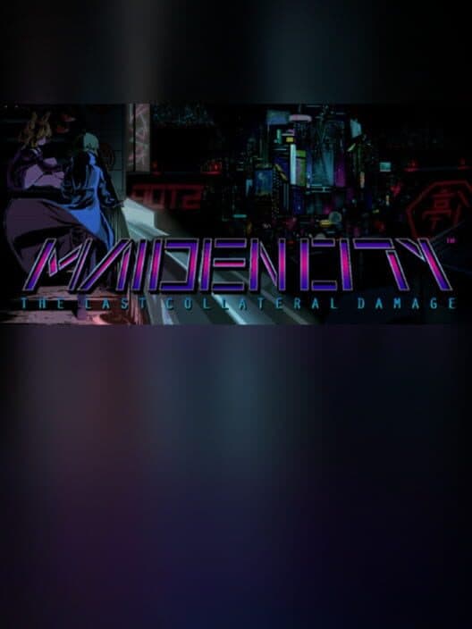 Обложка Maiden City: The Last Collateral Damage
