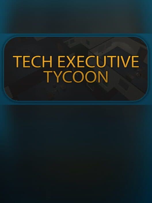 Обложка Tech Executive Tycoon