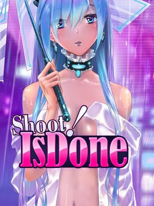 Обложка Shoot! Is done