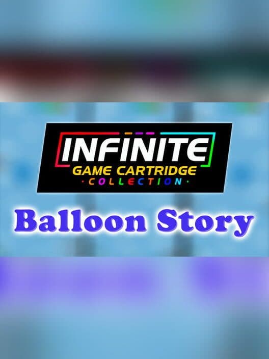 Обложка Infinite Game Cartridge Collection: Balloon Story