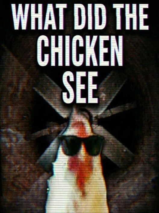Обложка What Did the Chicken See