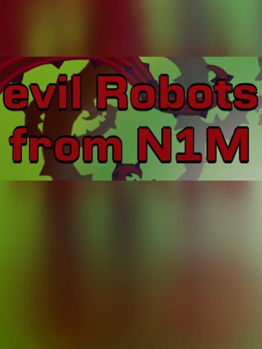 Обложка Evil Robots From N1M
