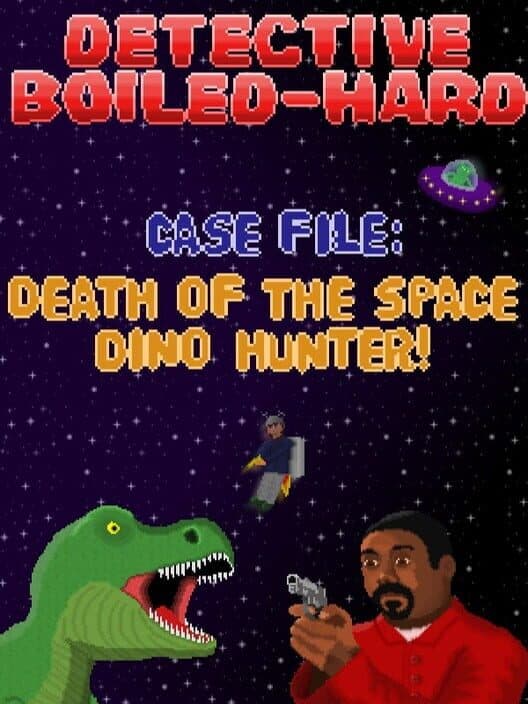 Обложка Detective Boiled-Hard / Case File - Death of the Space Dino Hunter