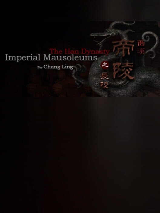 Обложка The Han Dynasty Imperial Mausoleums