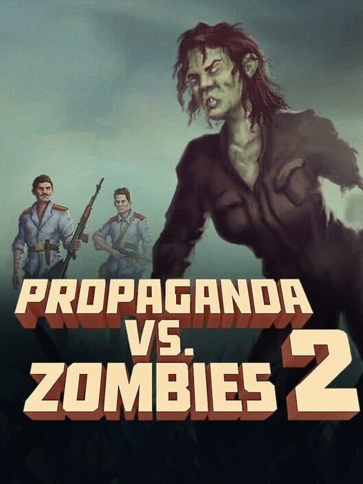 Обложка Propaganda vs. Zombies 2