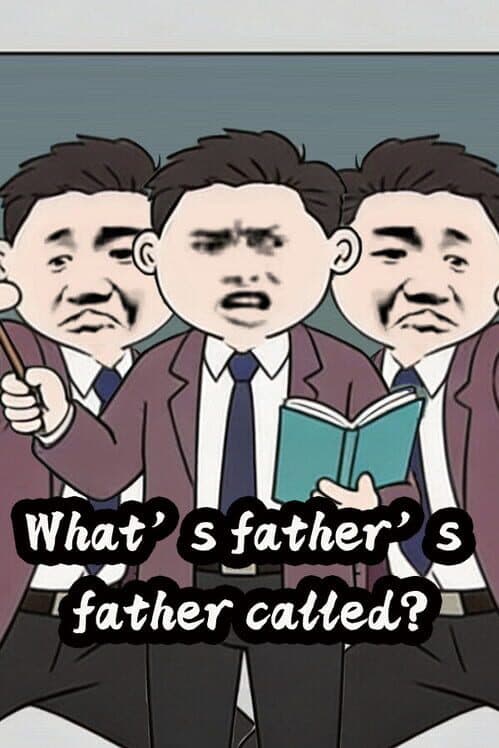 Обложка What’s Father’s Father Called?
