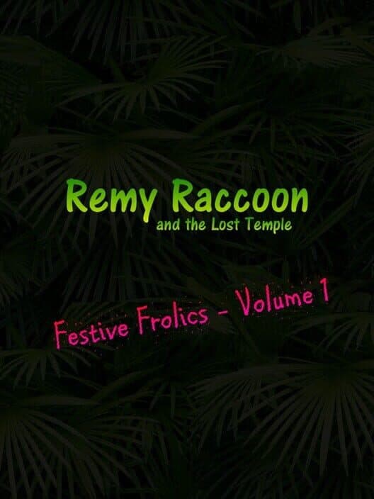 Обложка Remy Raccoon and the Lost Temple: Festive Frolics - Volume 1
