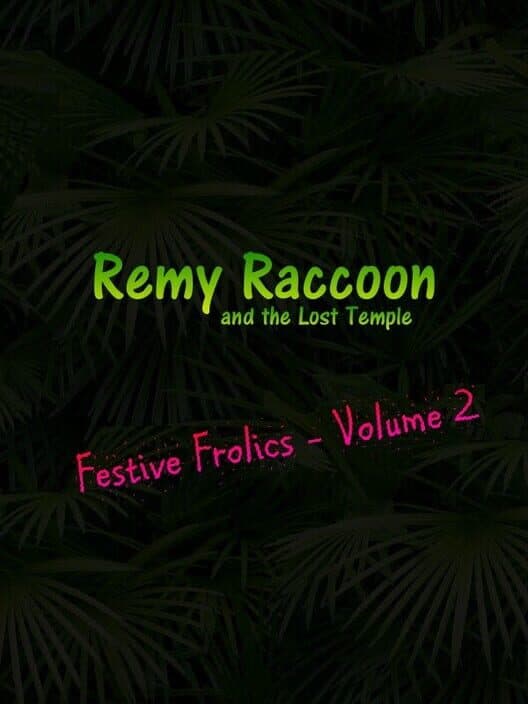 Обложка Remy Raccoon and the Lost Temple: Festive Frolics - Volume 2