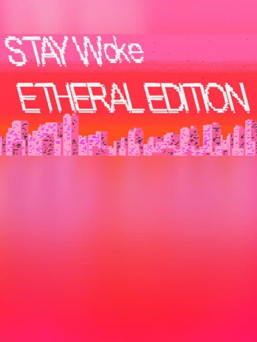 Обложка Stay Woke Etheral Edition