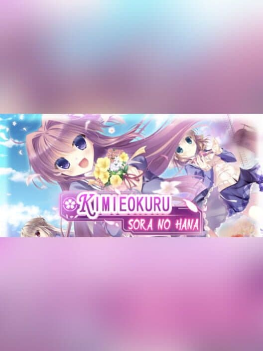 Обложка Kimiheokuru Sora No Hana