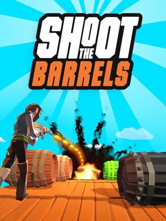 Обложка Shoot The Barrels