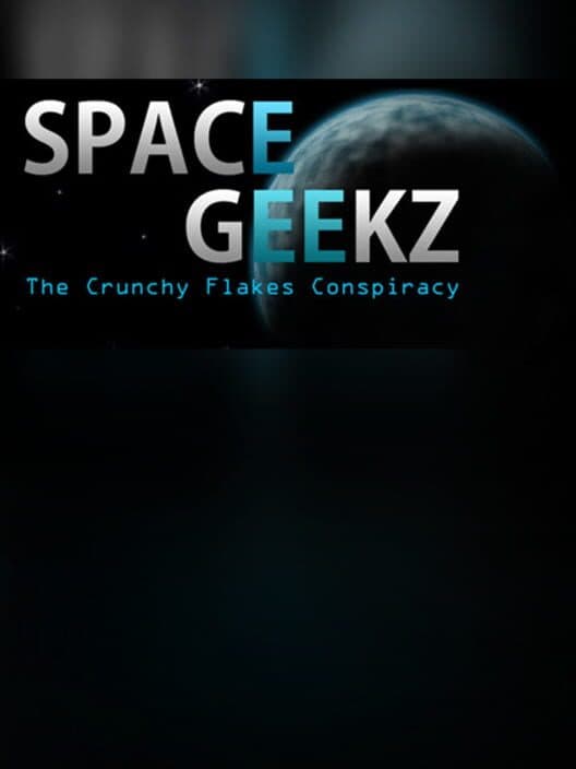 Обложка Space Geekz: The Crunchy Flakes Conspiracy