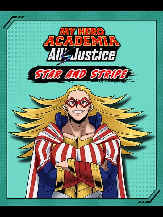 Обложка My Hero Academia All's Justice: Playable Character Star and Stripe