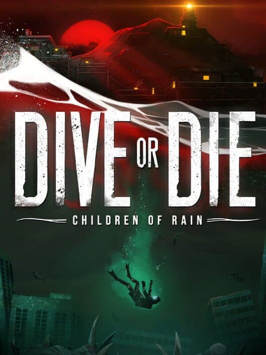 Обложка Dive or Die: Children of Rain