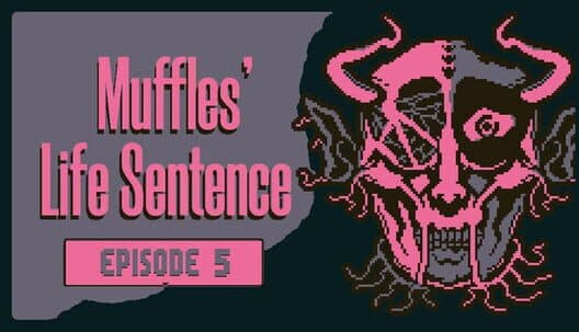 Обложка Muffles' Life Sentence: Episode 5