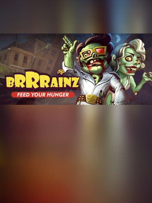 Обложка Brrrainz: Feed your Hunger