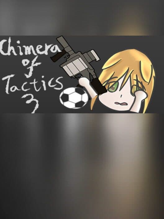 Обложка Chimera of Tactics 3: Gun and Soccer