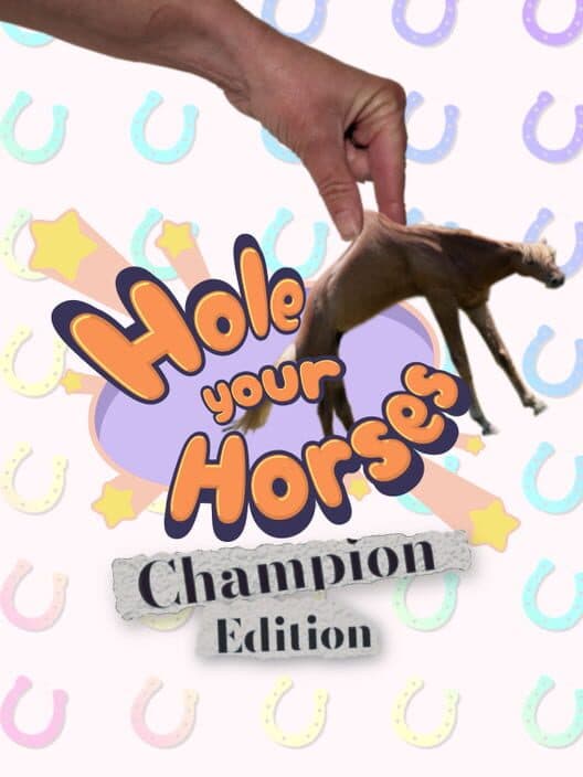 Обложка Hole Your Horses: Champion Edition